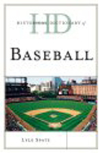 Historical Dictionary of Baseball By Lyle Spatz Historical Dictionary of Baseball By Lyle Spatz